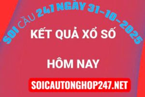 Soi cầu 247 ngày 31-10-2025