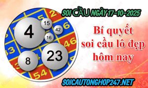 Soi cầu ngày 17-10-2025