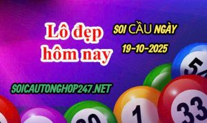 Soi cầu ngày 19-10-2025