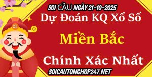 Soi cầu ngày 21-10-2025