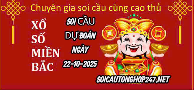 Soi cầu ngày 22-10-2025