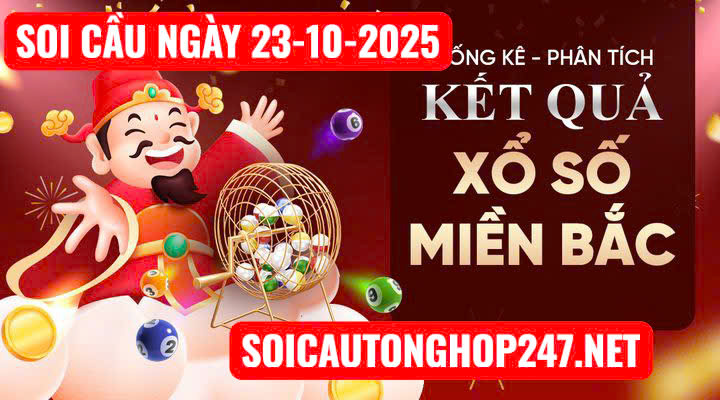 Soi cầu ngày 23-10-2025