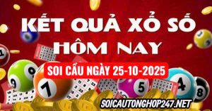Soi cầu ngày 25-10-2025