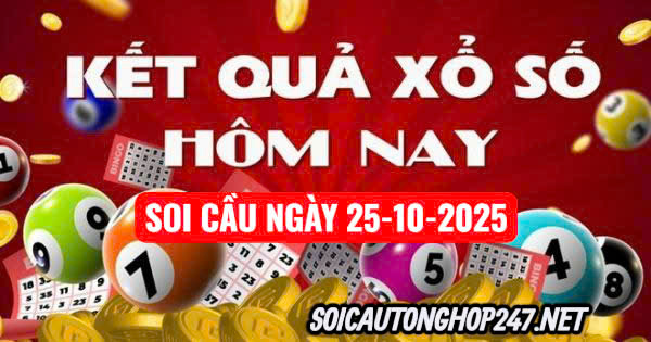 Soi cầu ngày 25-10-2025