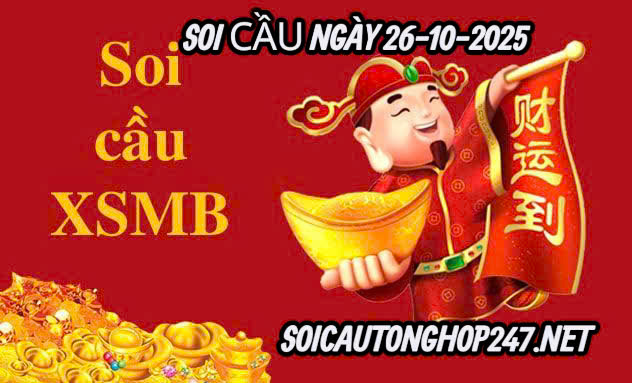 Soi cầu ngày 26-10-2025