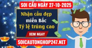 Soi cầu ngày 27-10-2025
