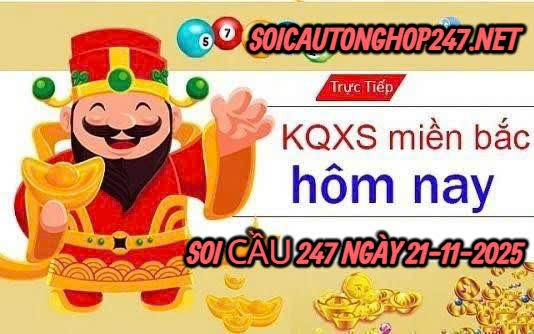 Soi cầu 247 ngày 21-11-2025