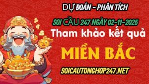Soi cầu 247 ngày 02-11-2025