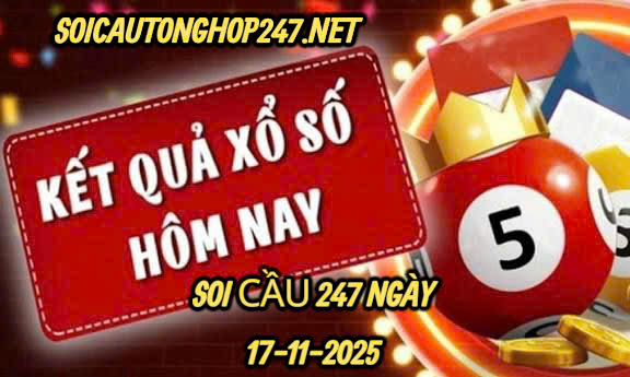 Soi cầu 247 ngày 17-11-2025