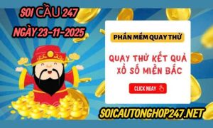 Soi cầu 247 ngày 23-11-2025