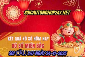 Soi cầu 247 ngày 24-11-2025