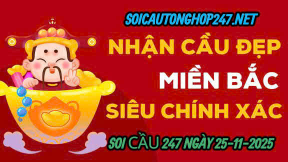 Soi cầu 247 ngày 25-11-2025
