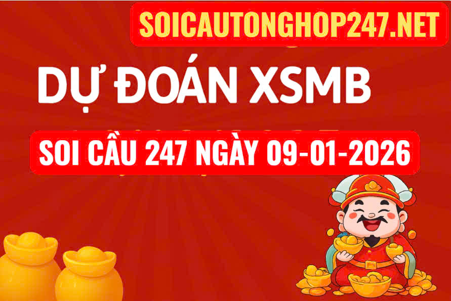 Soi cầu 247 ngày 09-01-2026