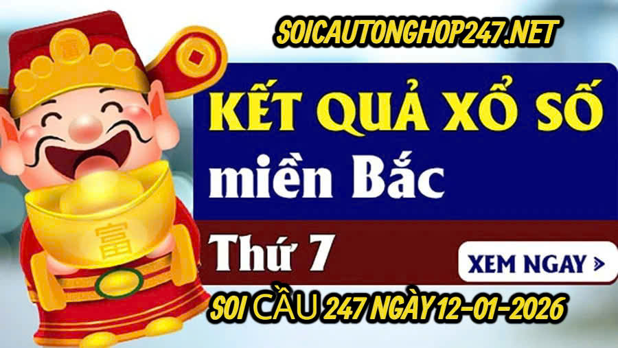 Soi cầu 247 ngày 12-01-2026
