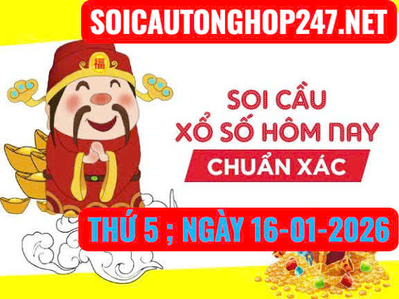 Soi cầu 247 ngày 16-01-2026