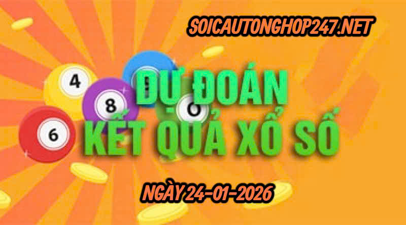 Soi cầu 247 ngày 24-01-2026