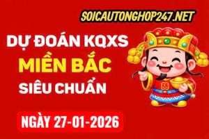 Soi cầu 247 ngày 27-01-2026