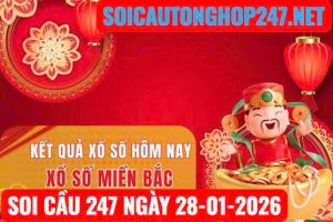 Soi cầu 247 ngày 28-01-2026