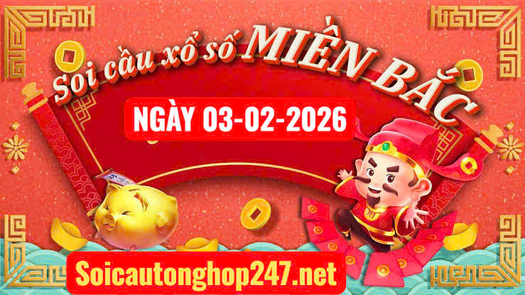 Soi cầu 247 ngày 03-02-2026
