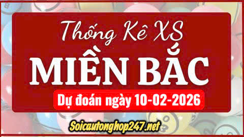 Soi cầu 247 ngày 10-02-2026